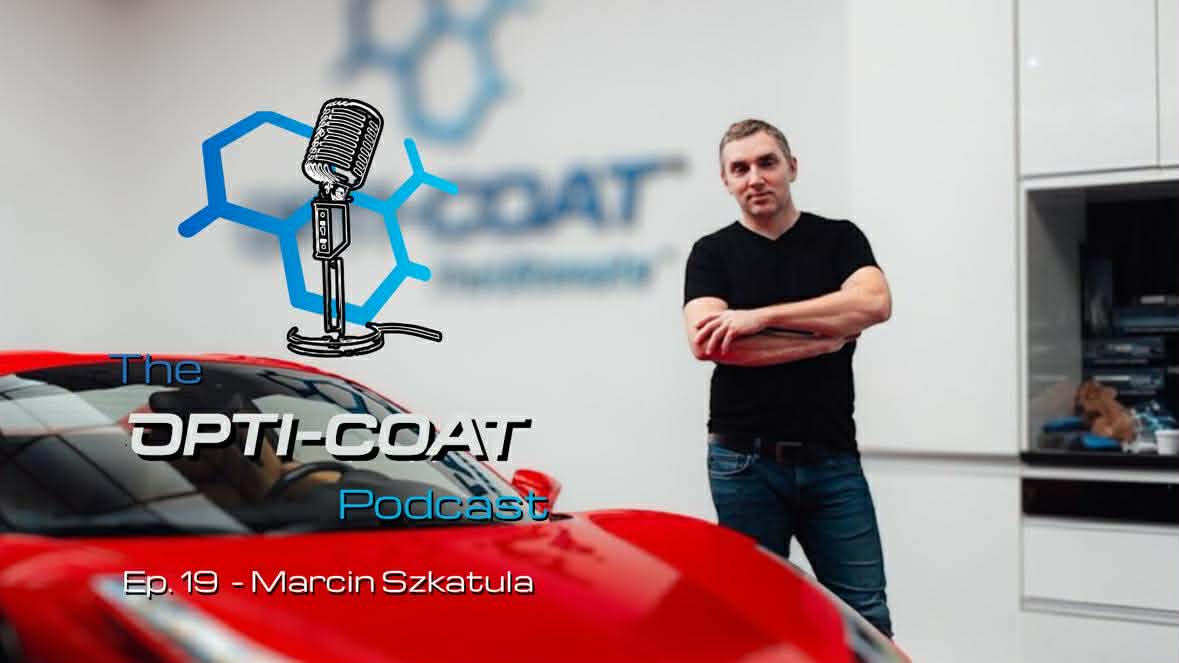 Blog_Opti-Coat_Podast_Ep19_Marcin_Opti-Shield Opti-Shield Liquid PPF with European Optimum Distributor Marcin Szkatula